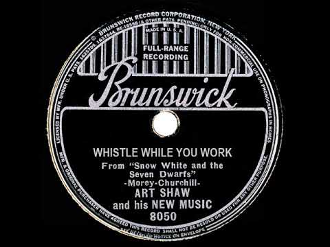 1937 Artie Shaw - Whistle While You Work (Tony Pastor, vocal)
