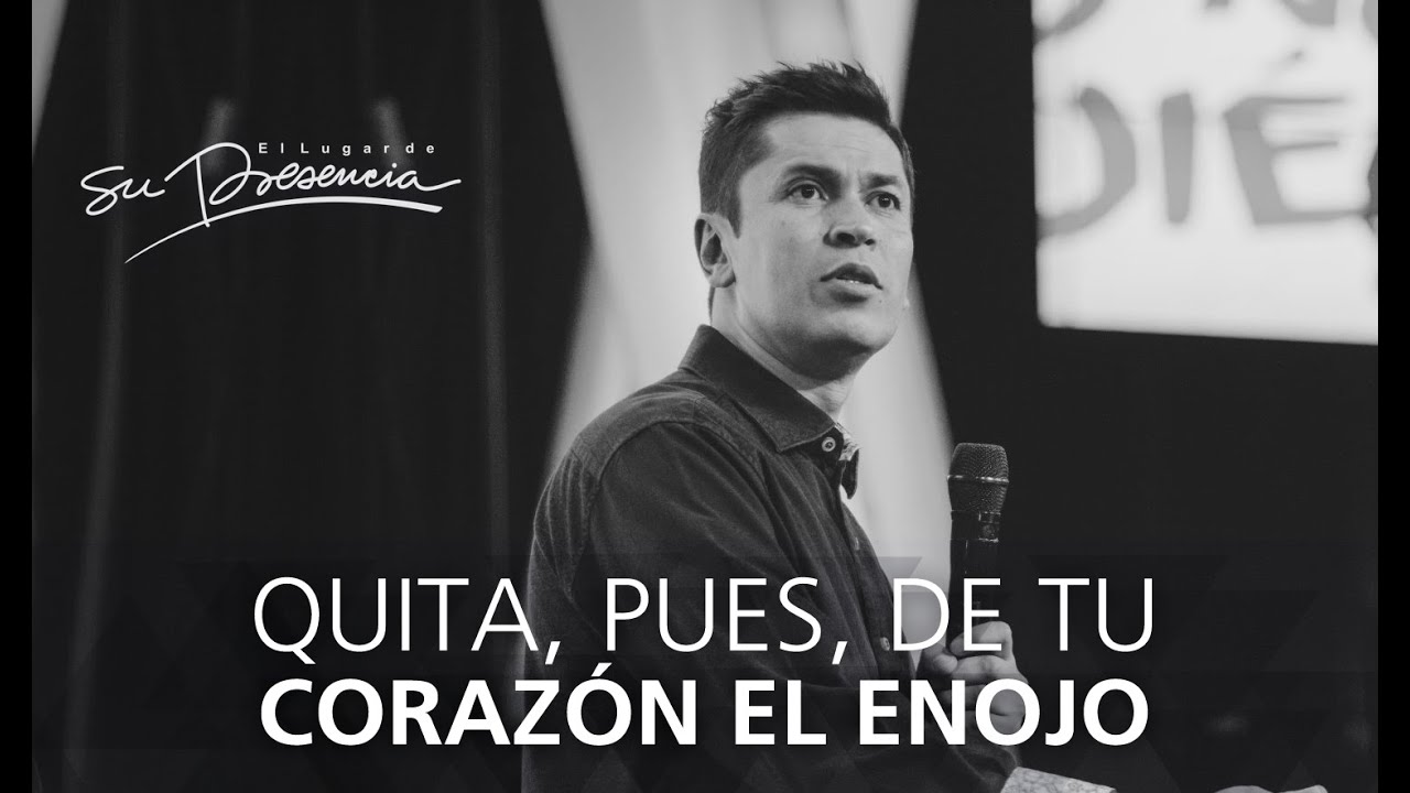 Quita pues de tu corazón el enojo - Carlos Olmos - 6 Julio 2016