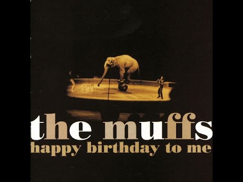 The Muffs - Happy Birthday To Me (Full Album)