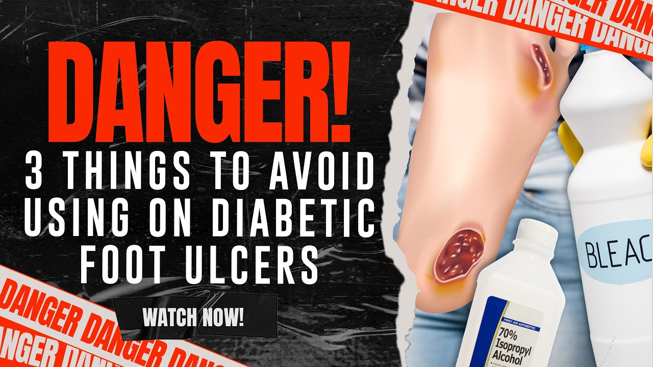 Danger! 3 Things to Avoid Using on Diabetic Foot Ulcers