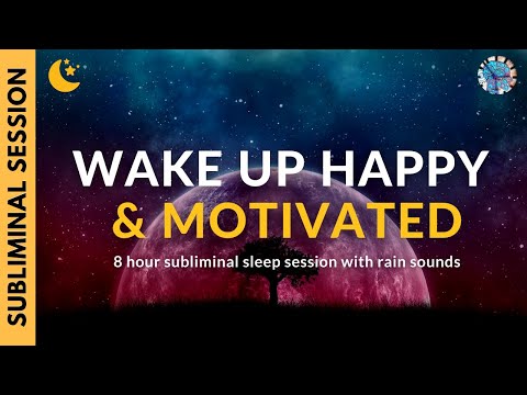 WAKE UP HAPPY & MOTIVATED [DARK SCREEN] | 8 Hours of Subliminal Affirmations & Relaxing Rain