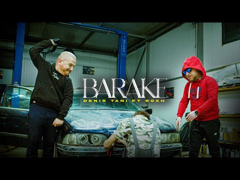 Denis Tani ft. Roxhi - Barake ( Official Video 4k )