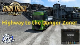 Euro Truck Simulator 2 - Highway to the Danger Zone