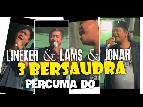JONAR & LAMS & LINEKER SITUMORANG - 3 BERSAUDARA - PERCUMA DO - DI RIBAKKON