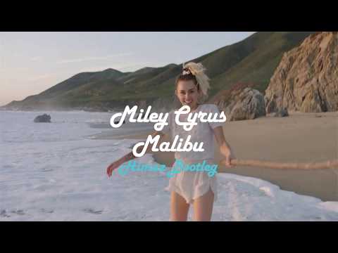 Miley Cyrus - Malibu (Himaz Bootleg)