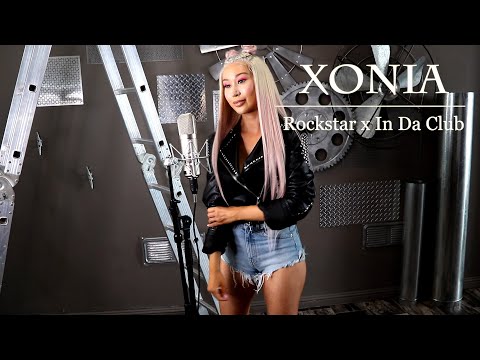 Rockstar X In Da Club - Xonia (Cover)