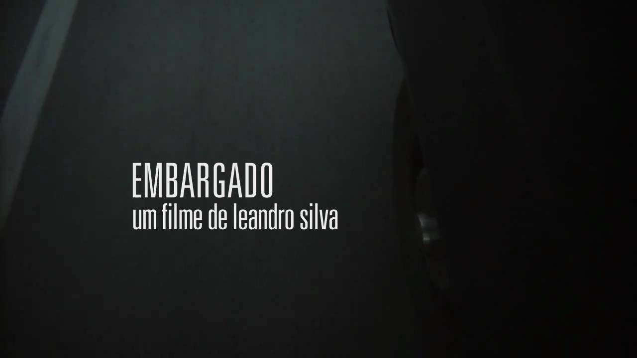 (trailer) EMBARGADO | um filme de Leandro Silva