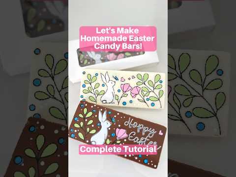Make your Own Fancy Easter Candy Bars! Complete Tutorial