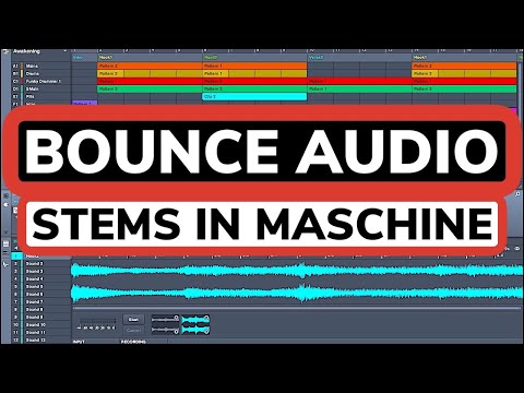 How To Bounce Audio And Structure Beats In Maschine 2.12