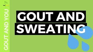 GOUT AND SWEAT