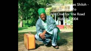 Gentleman feat Ras Shiloh - Blessing To Jah (One For The Road Riddim) 2004