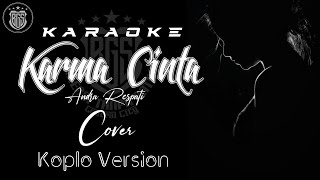 Download lagu KARAOKE Karma Cinta - ANDRA RESPATI Cover (Versi Koplo) || Bagas Kreasi Tanpa Batas mp3