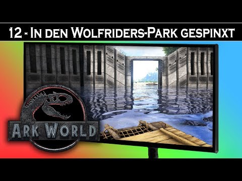 ARK World 🦖 #12 In den Wolfriders-Park gespinxt | Jurassic World ARK Projekt - ARK Deutsch German