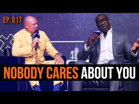 "Nobody Cares About You" Shannon Sharpe On Building Success