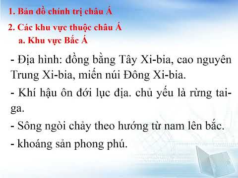 Địa 7 bài 7 Ban do chinh tri chau A cac khu vuc cua chau A t1