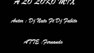 DJ NATO FT DJ FABITO -A LO LOKO MIX