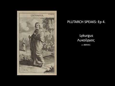 Life of Lycurgus - PLUTARCH SPEAKS Ep 4