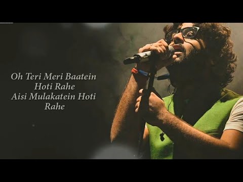 Oh Teri Meri Baatein Hoti Rahe Aisi Mulakatein Hoti Rahe__Arijit Singh and Neeti Mohan