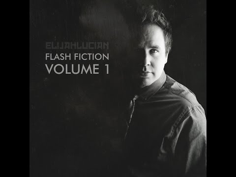 Elijah Lucian - Flash Fiction Volume 1 - 