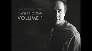 Elijah Lucian - Flash Fiction Volume 1 - 