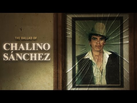 Chalino Sánchez: The Man Who Sang His Fate