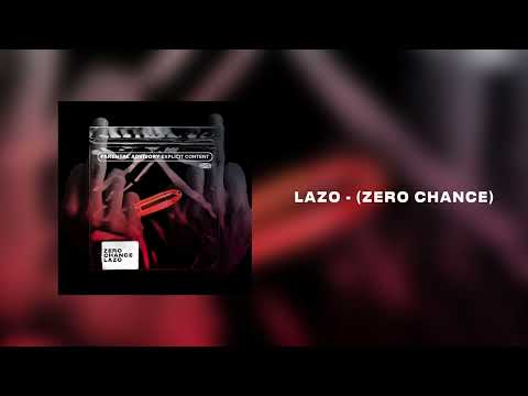 LAZO - ZERO CHANCE