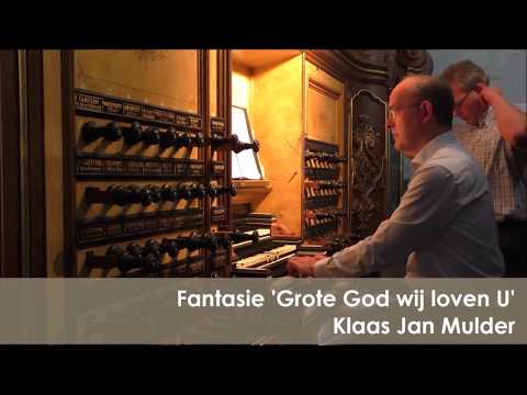 K.J. MULDER - Grote God wij loven U - Bovenkerk Kampen - Harm Hoeve