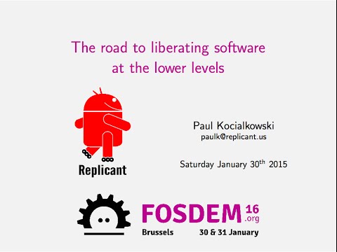 [FOSDEM 2016] The road to liberating software at the lower levels