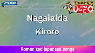 【Karaoke Romanized】Nagaiaida/Kiroro *with guide melody