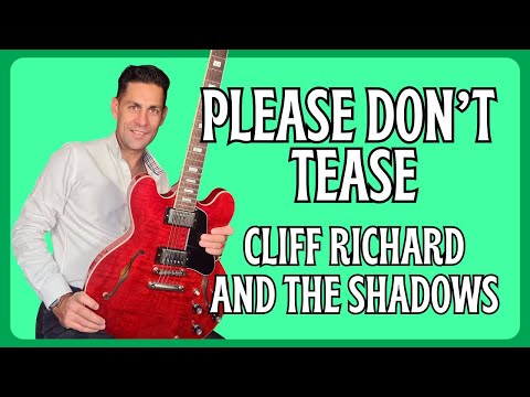 Learn To Play Please Don't Tease By Cliff Richard and the shadows. Guitar lesson + Tutorial