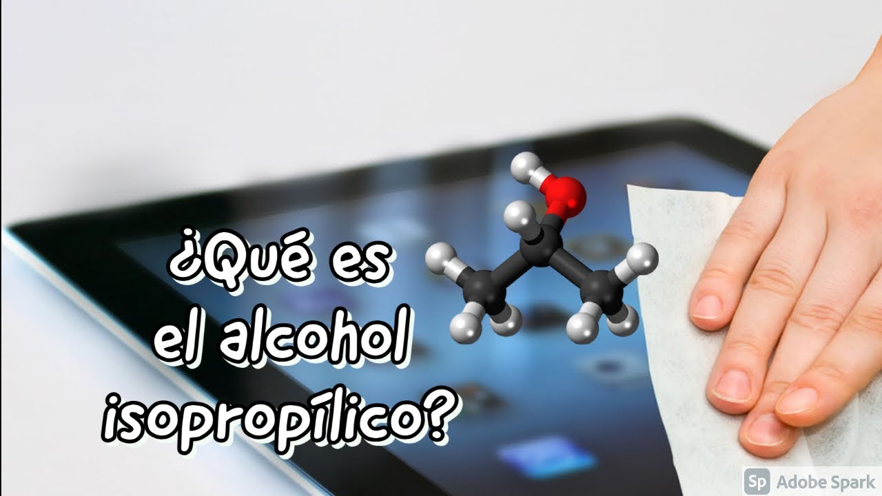 ¿Qué es el alcohol isopropílico y para que sirve?