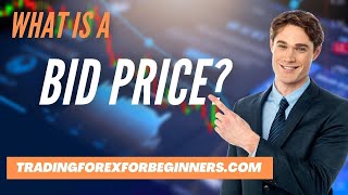 What is a Bid Price - The trading forex for beginners