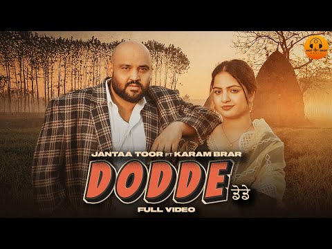Dodde |Jantaa Toor | Karam Brar | Hot Shot Music | Punjabi songs 2025 | Punjabi song 2025
