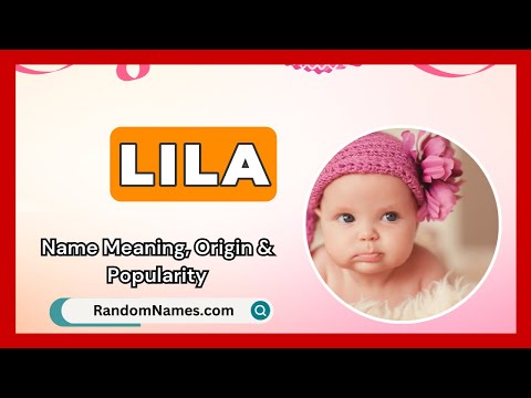 Lila - Baby Girl Name Meaning, Origin & Popularity - RandomNames.com