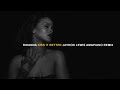 RIhanna Kiss It Better Jaydon Lewis Amapiano Remix Tiktok