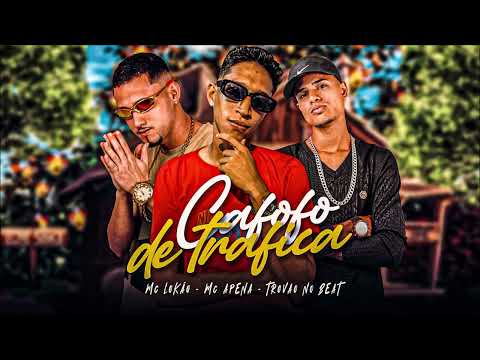 Mc Lokão, Mc Apena, trovão no beat - Cafofo De Trafica- sucesso 2024