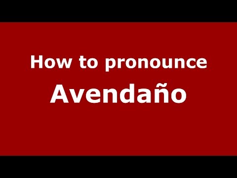 How to pronounce Avendaño