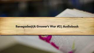 Renegades (A Grower's War #2) Audiobook