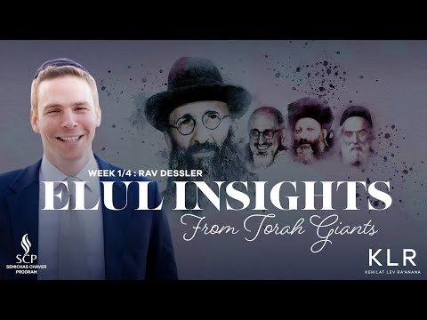 Elul Insights from Torah Giants: Rav Dessler’s Guide to Real Change