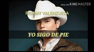 Yo sigo de pie - Remmy Valenzuela (en vivo 2017) (LETRA)