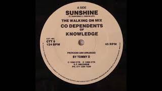 Co Dependents Of Knowledge "Sunshine" (Walking On mix) 1990