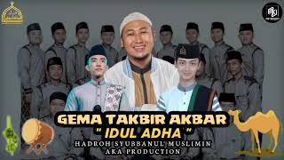Download lagu ( New ) GEMA TAKBIR AKBAR MENYAMBUT HARI RAYA IDUL ADHA 2023 || SYUBBANUL MUSLIMIN mp3