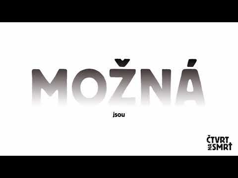 Čtvrt na smrt - Čtvrt na smrt - Možná