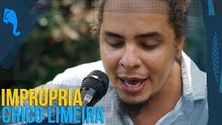Imprópria - Chico Limeira | INVASÃO PARAIBANA | ELEFANTE SESSIONS
