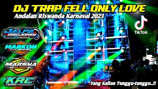 Download lagu DJ Fell Only love Versi Trap Bass Gluduk Andalan Riswanda Viral | Jalpa Discjoky mp3