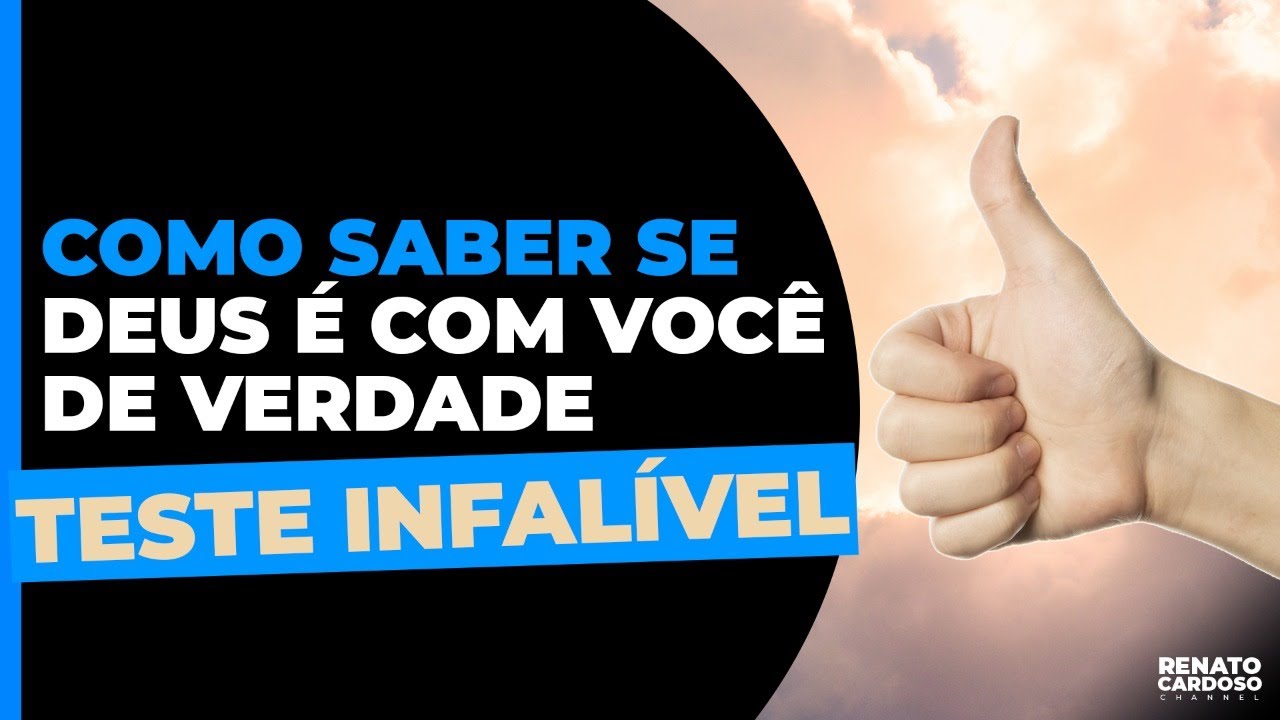 COMO SABER SE DEUS É COM VOCÊ DE VERDADE (TESTE INFALÍVEL)