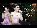 THU THỦY Biến Hóa Khi Hát Bản Phối Mới NÓI ĐI LÀ ĐI Cực Say đắm Live At Khu Vư