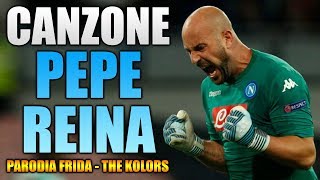 CANZONE PEPE REINA ⚽ [ Parodia Frida (mai, mai, mai) - The Kolors ]