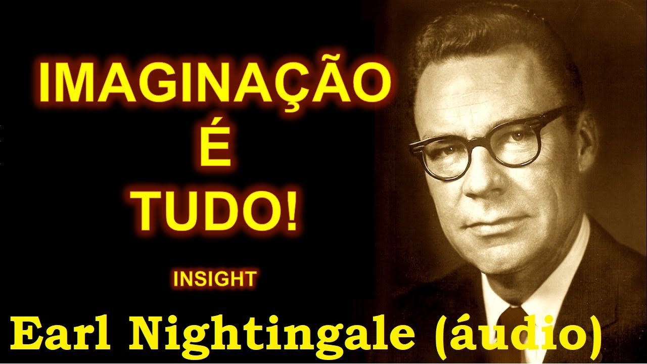 Earl Nightingale - Imaginação (áudio)