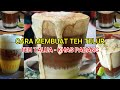 CARA MEMBUAT TEH TELUR || BIKIN TEH TALUA KHAS PADANG - ENAK TIDAK BAU AMIS